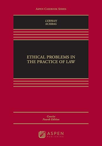 Ethical Problems in the Practice of Law: Concise Edition (Aspen Casebook)
