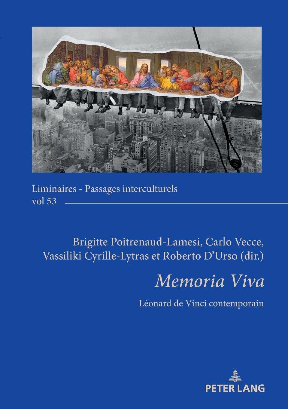 Memoria Viva: Léonard de Vinci contemporain: 53 (Liminaires - Passages Interculturels)
