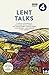 Lent Talks: A Collection of Broadcasts by Nick Baines, Giles Fraser, Bonnie Greer, Alexander McCall Smith, James Runcie and Ann Widdecombe