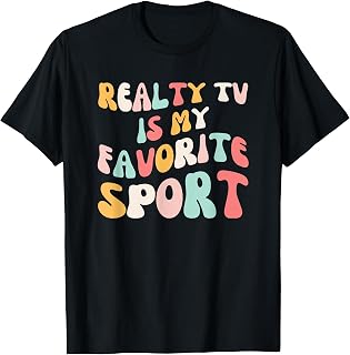 Reality Tv is My favorite sport groovy Reality show fan T-Shirt