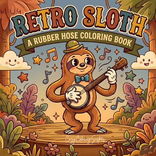 Retro Sloth: A Rubber Hose Coloring Book: Bold and Easy Vintage Cartoons for Adults and Kids, Simple 1930s Animation Style Illus