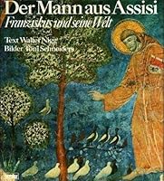 Der Mann aus Assisi: Franziskus u. seine Welt 3451171791 Book Cover