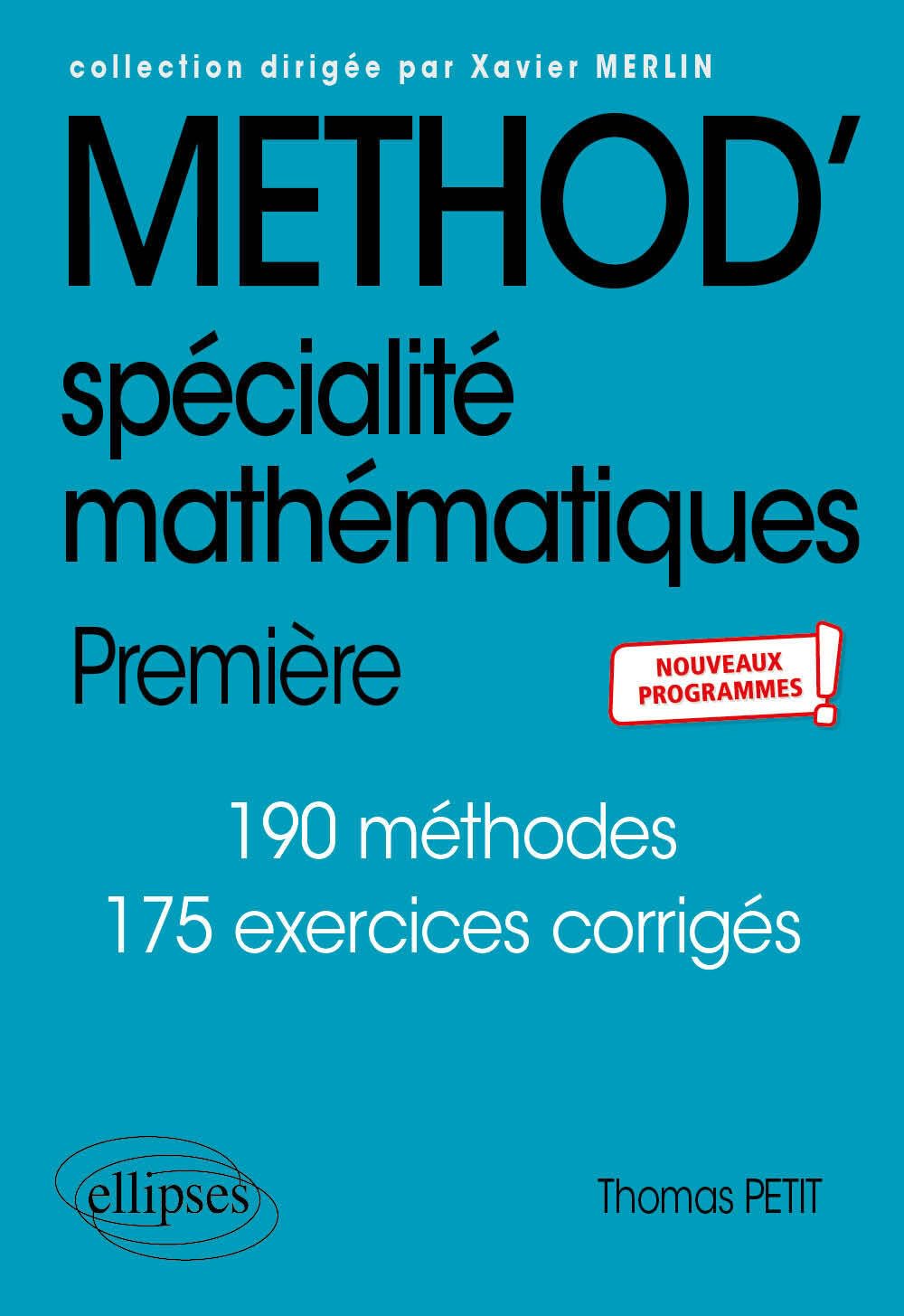 Méthod' Spécialité Mathématiques - 1re - Nouveaux programmes