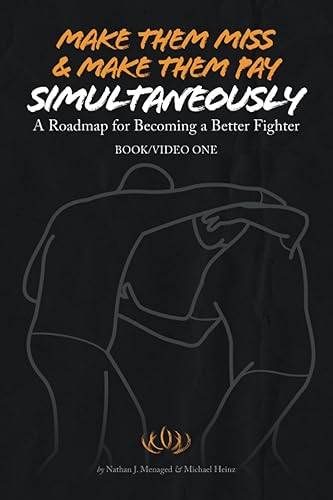 Make Them Miss &amp; Make Them Pay Simultaneously: A Roadmap for Becoming a Better Fighter