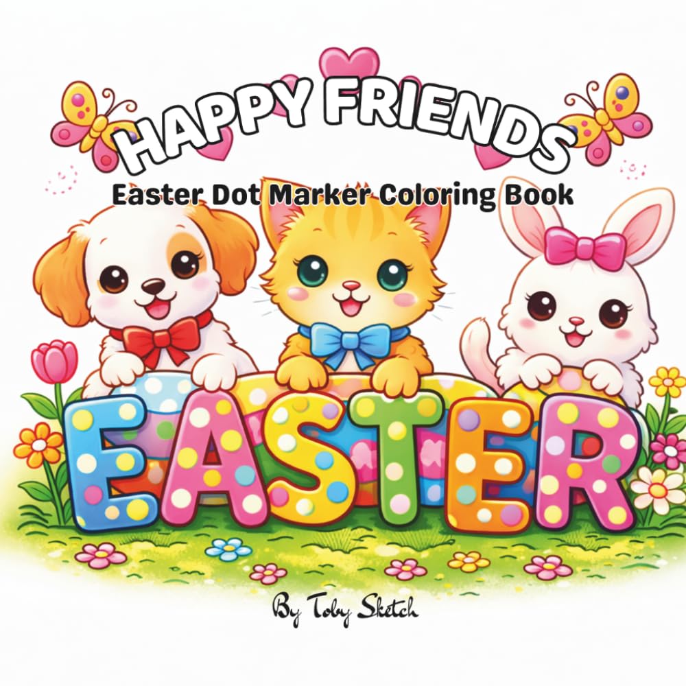 HAPPY FRIENDS: Easter Dot Marker Coloring Book