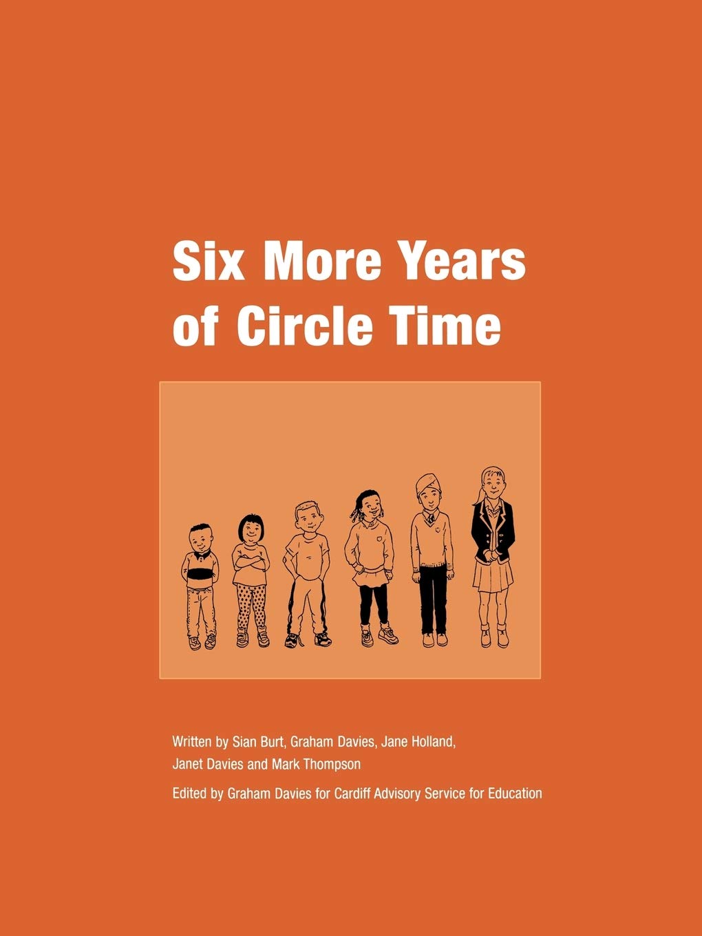 Six More Years Of Circle Time: Edited by Graham Davies for Cardiff Advisory Service for Education (Lucky Duck Books)
