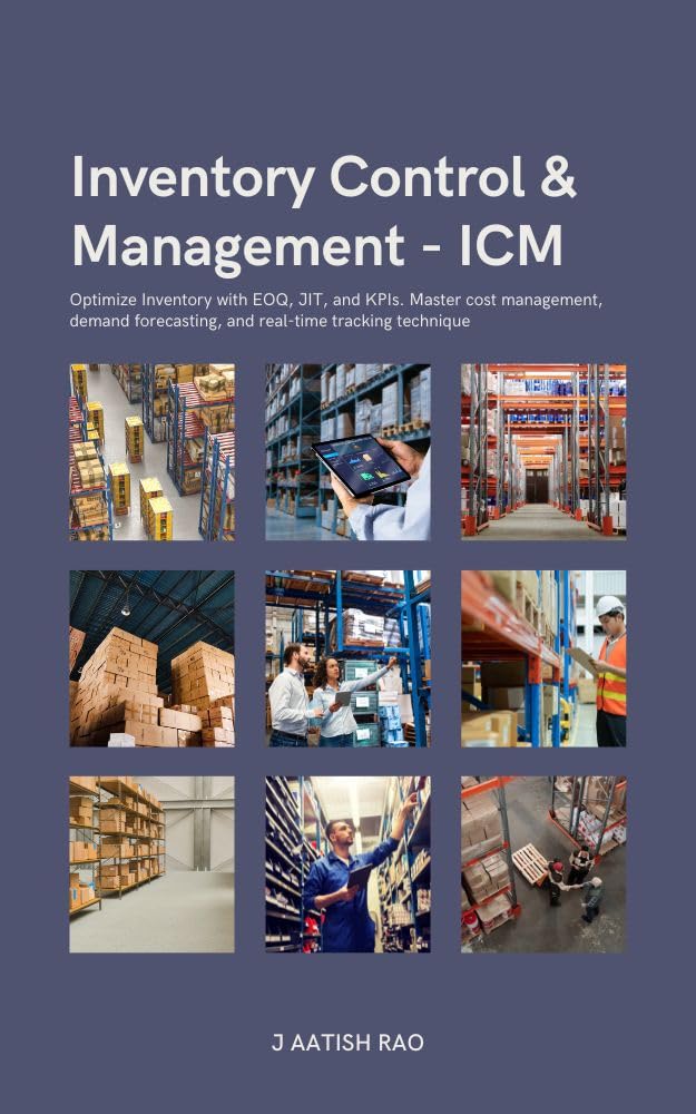 Inventory Control & Management - ICM: Optimize Inventory with EOQ, JIT, and KPIs. Master cost management, demand forecasting, and real-time tracking technique
