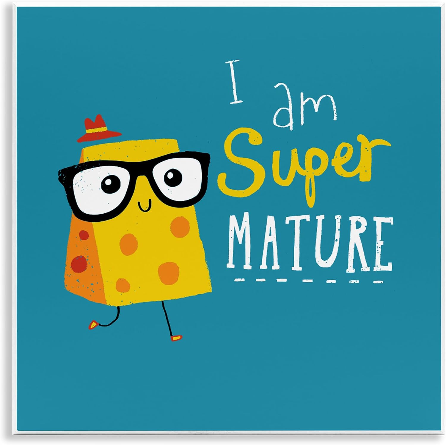 Stupell Industries Super Mature Swiss Cheese Humor Phrase Typography, Design by Michael Buxton