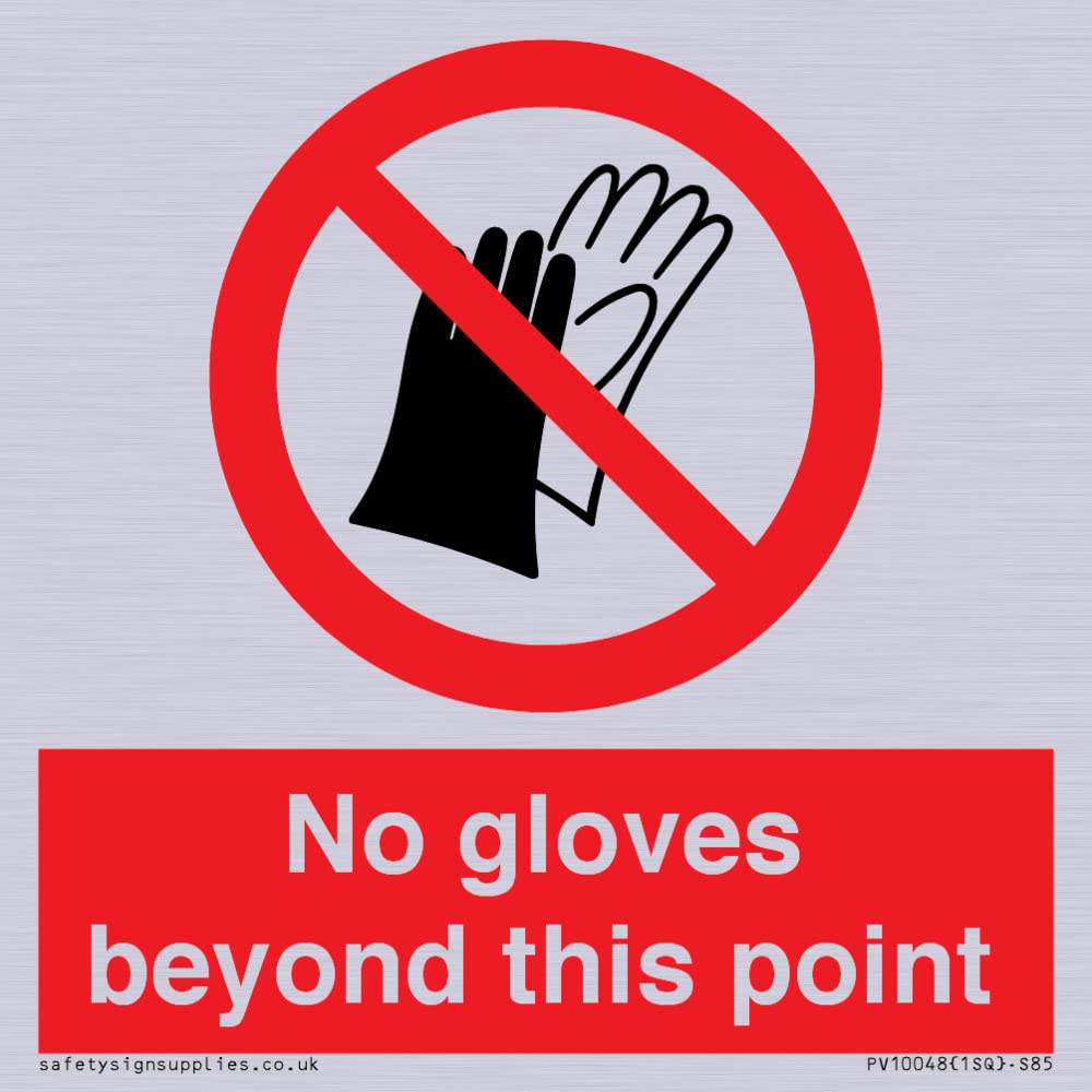 No gloves beyond this point Sign - 85x85mm - S85