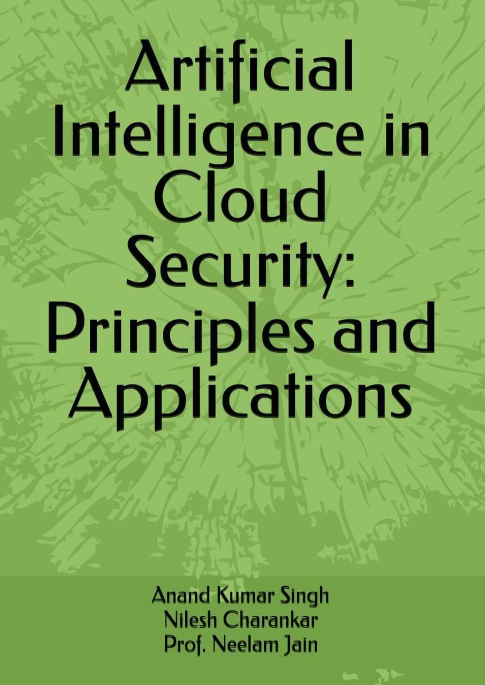 Artificial Intelligence in Cloud Security: Principles and Applications