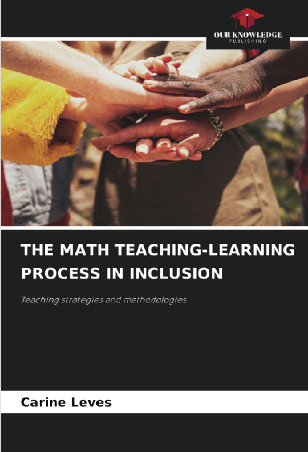 THE MATH TEACHING-LEARNING PROCESS IN INCLUSION: Teaching strategies and methodologies