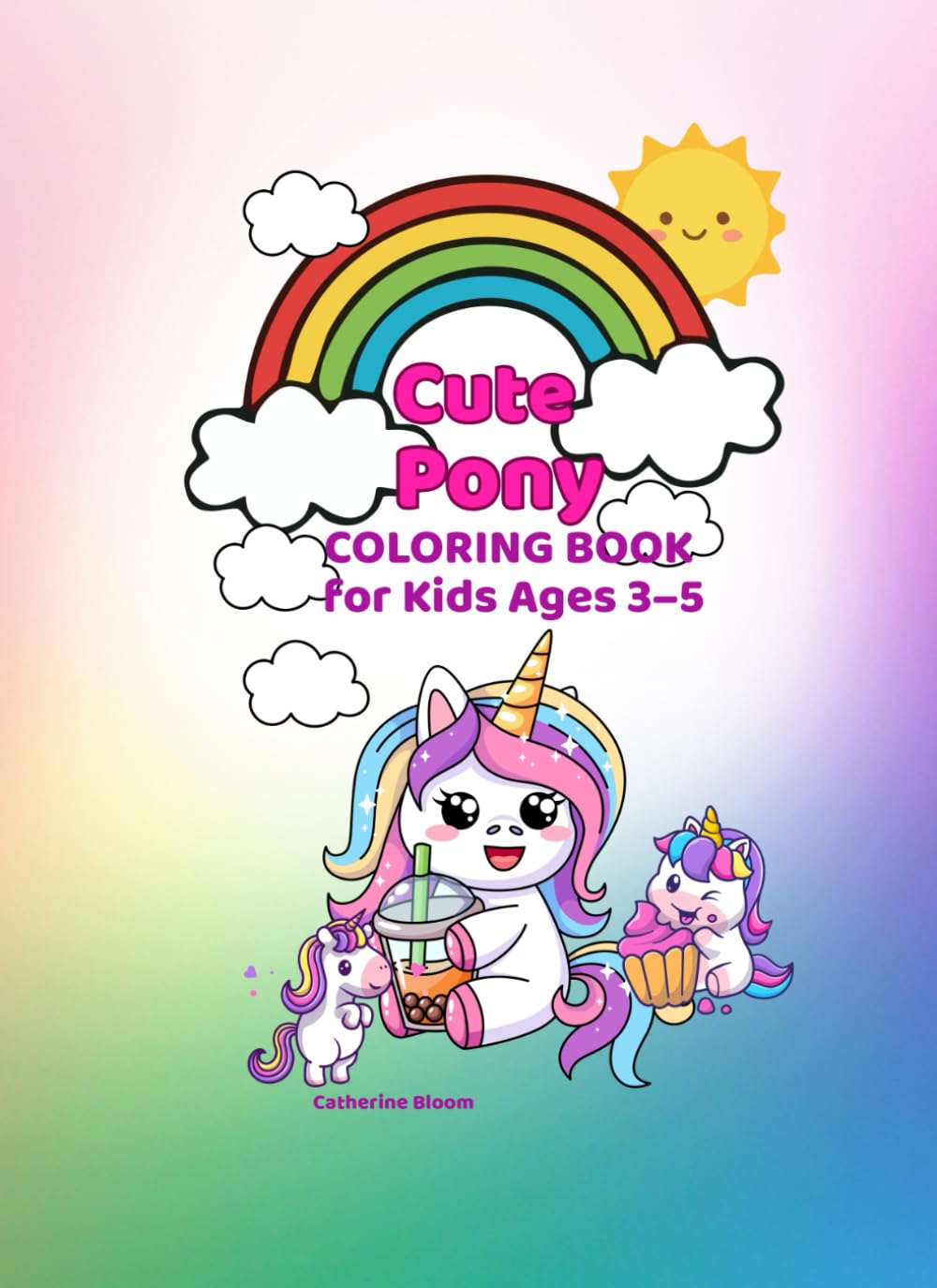 Cute Ponies Coloring Book: Simple and Fun Coloring Pages for Ages 3–5