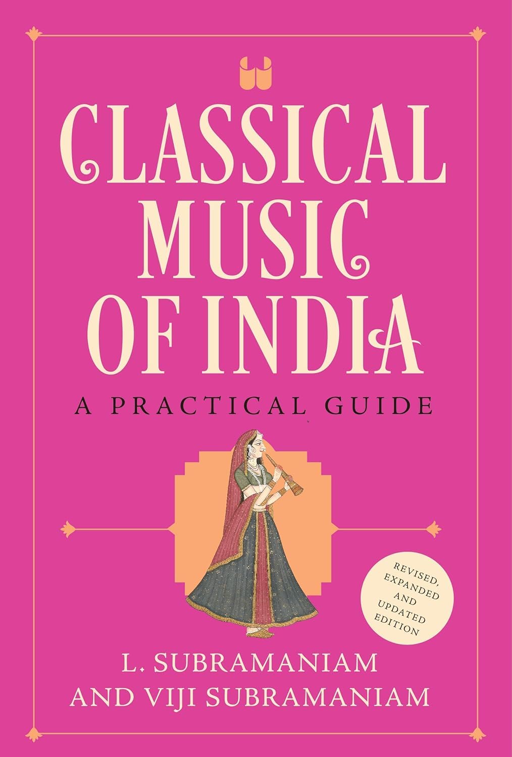 Classical Music of India by L. Subramaniam (Hardback Book)