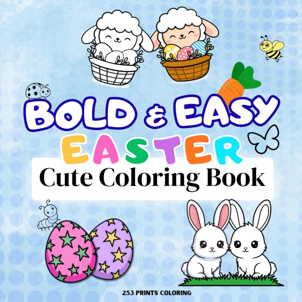 Bold & Easy Easter Coloring Book for Adults and Kids: Cute, Simple Designs with Bunnies, Eggs & Spring Fun