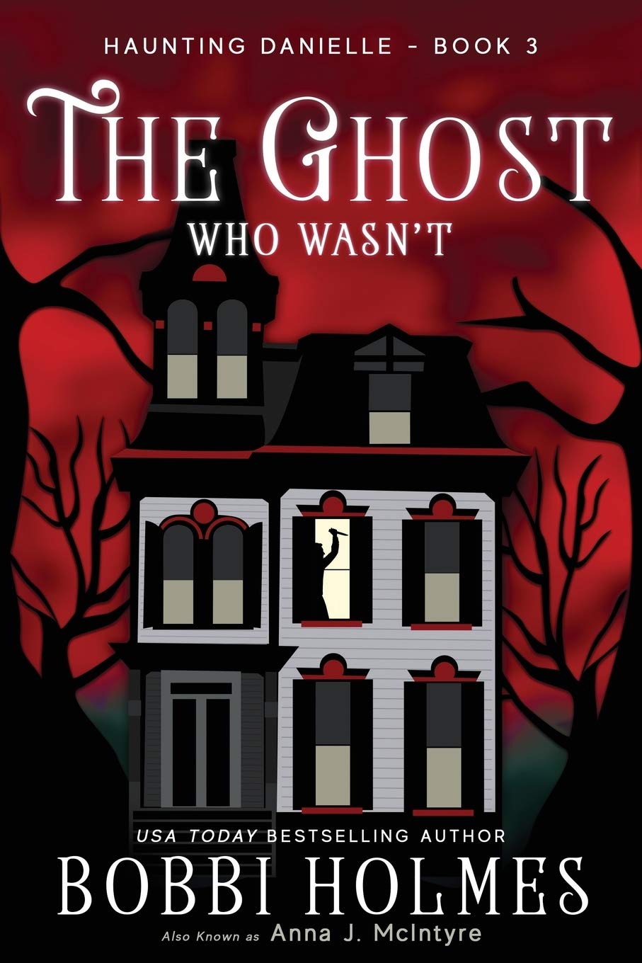 The Ghost Who Wasn'T: 3 (Haunting Danielle)