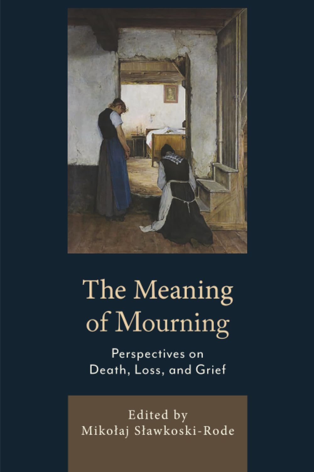 Meaning of Mourning, The: Perspectives on Death, Loss, and Grief