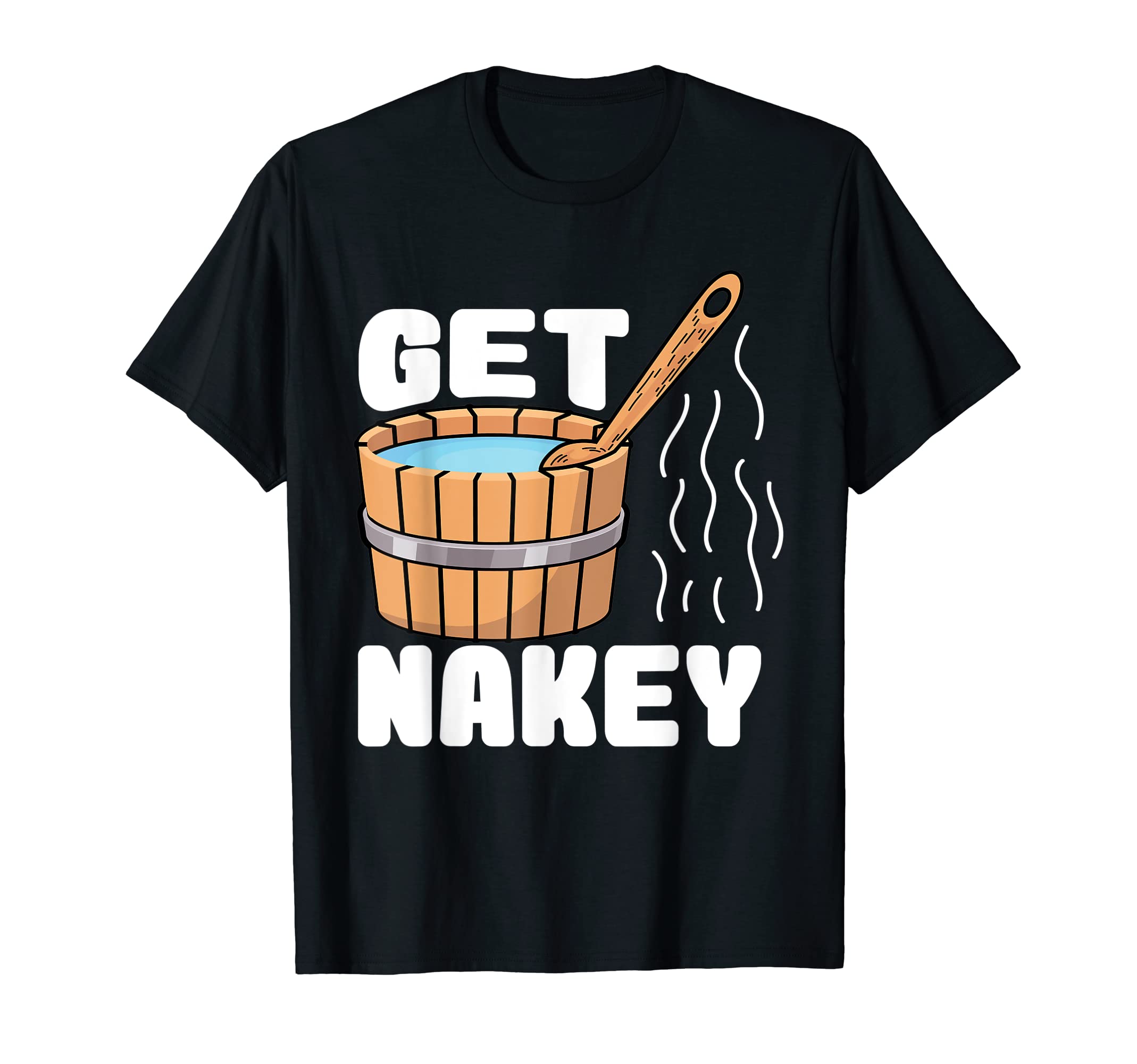 Get Nakey Spa Addict T-Shirt