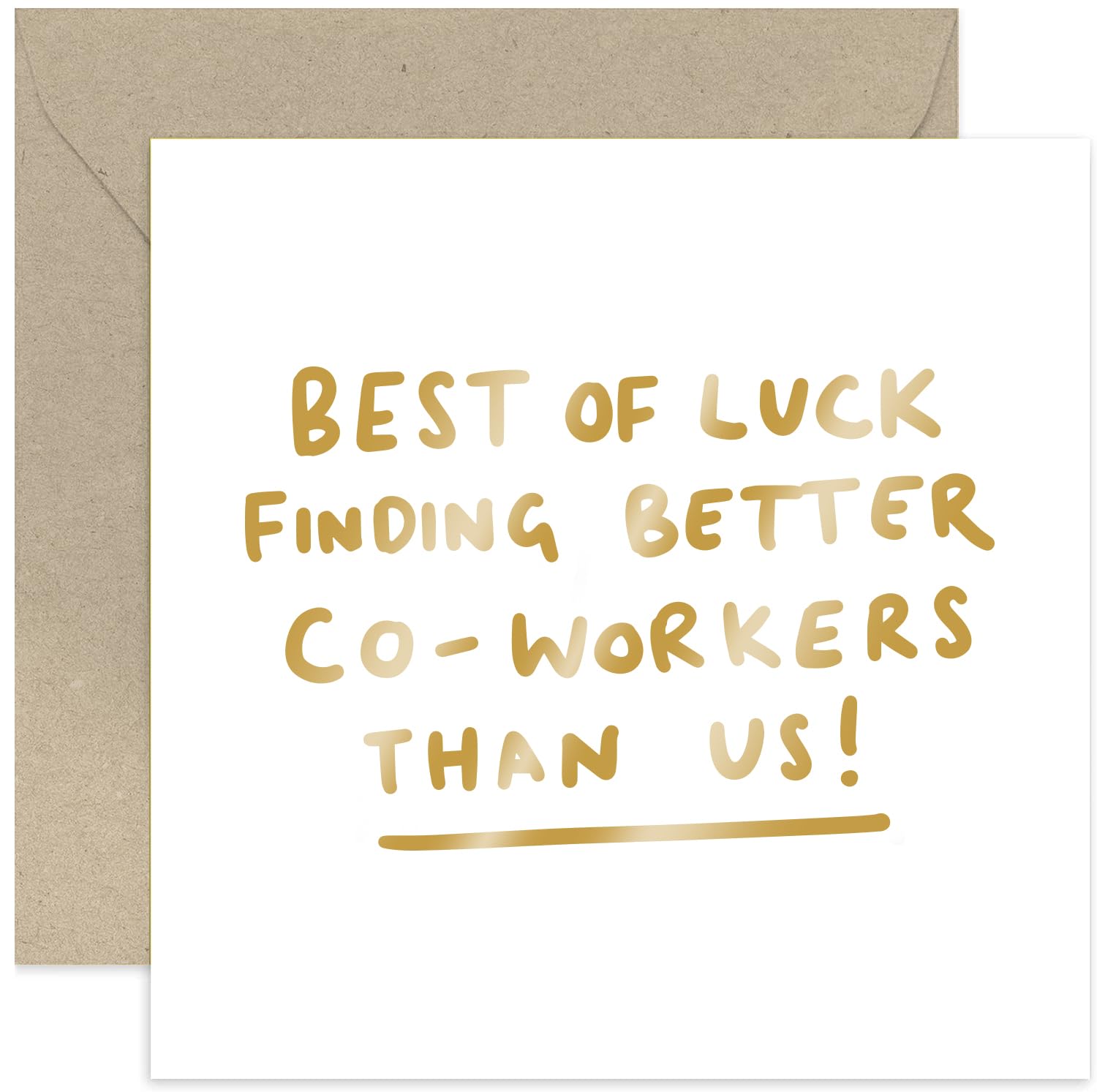 Old English Co. Funny Leaving Card for Coworkers - 'Best of Luck Finding Better Coworkers Than Us - Good Luck Gifts - For Colleague, Boss, Employee - Farewell Card | Blank Inside Envelope
