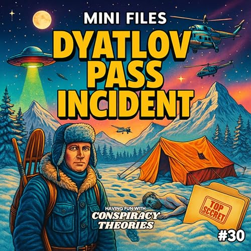 MINI FILES: Dyatlov Pass Incident