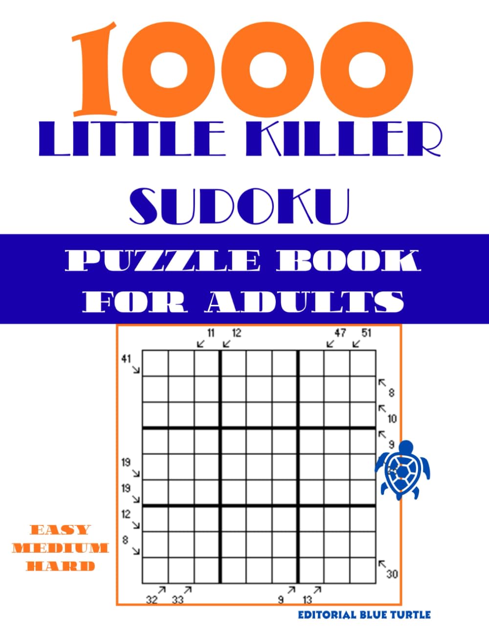 1000 Little Killer Sudoku Puzzle Book for Adults: Easy, Medium & Hard Little Killer Sudoku | Diagonal Sum Logic Puzzles | Advanced Sudoku Brain Challenge