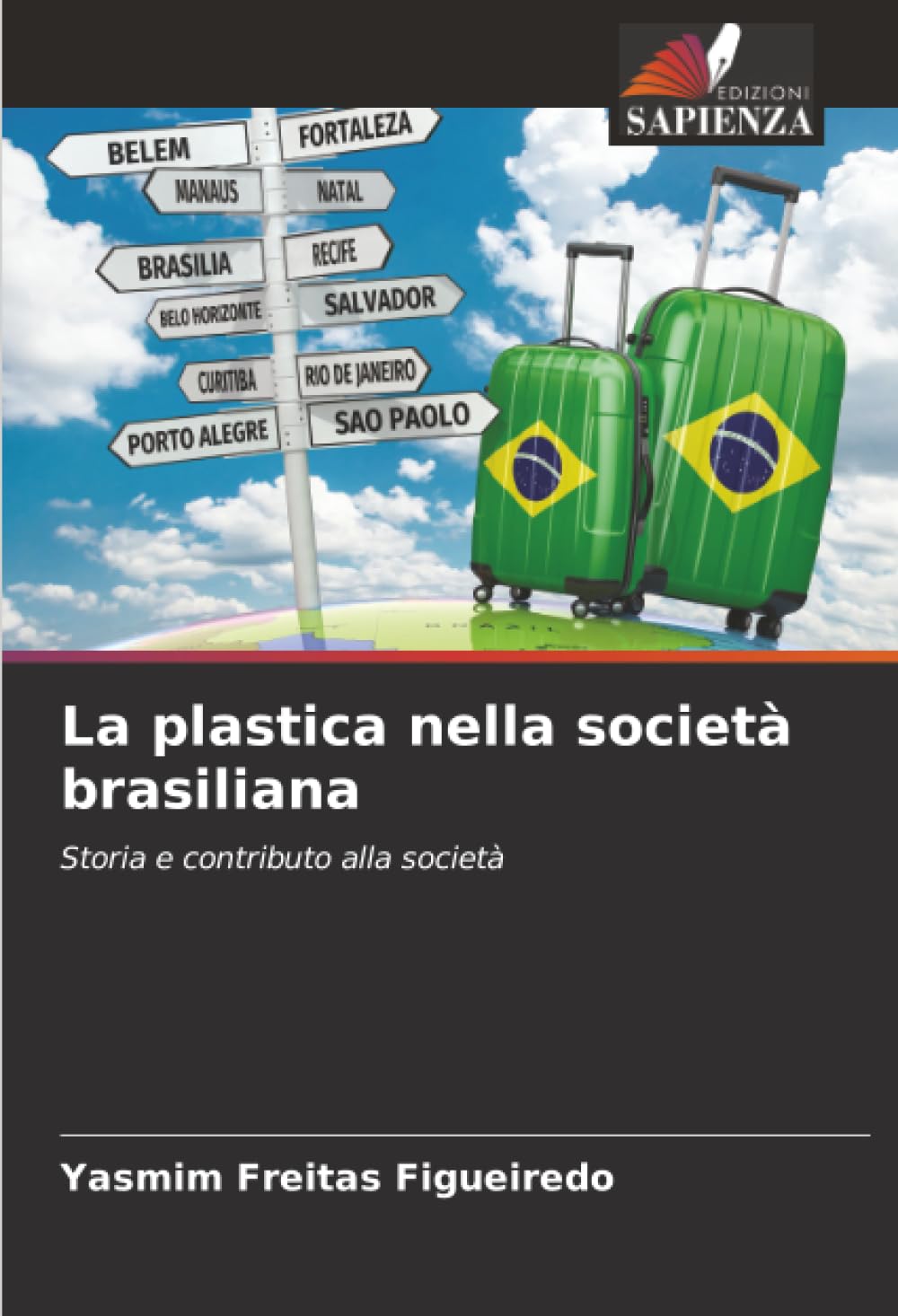 La plastica nella società brasiliana: Storia e contributo alla società