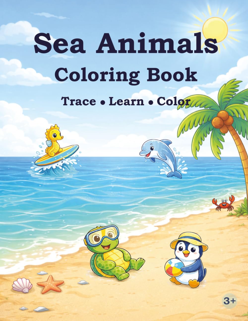 Sea Animals Coloring Book: Trace • Learn • Color