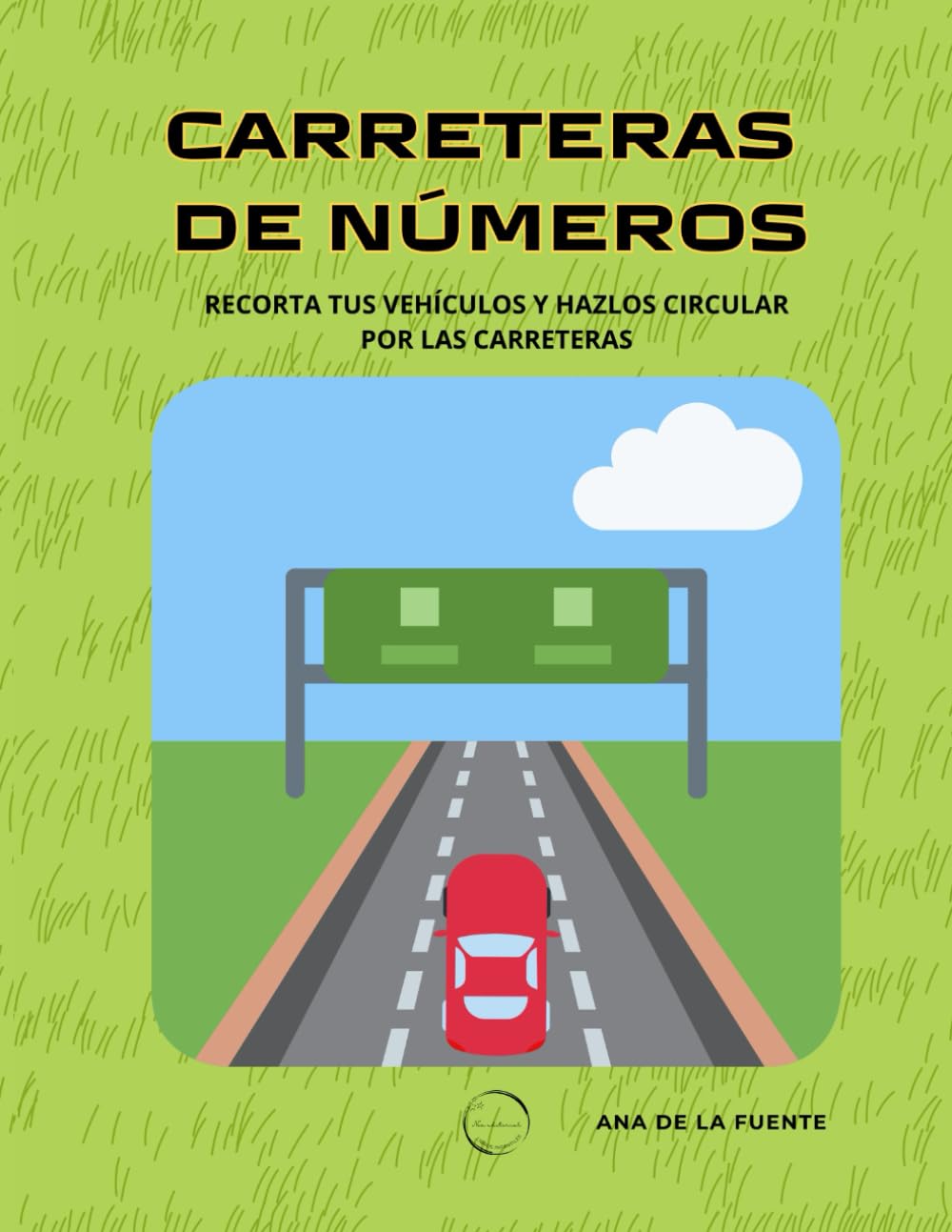 CARRETERAS DE NÚMEROS: Recorta tus vehículos y hazlos circular por las carreteras (LIBROS DE ACTIVIDADES)
