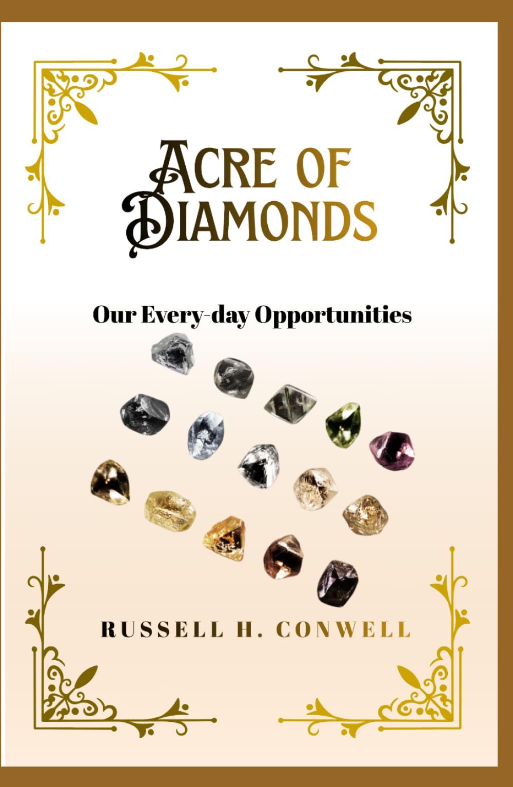 Acres of Diamonds: Our Every-day Opportunities