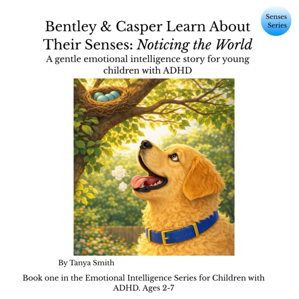 Bentley & Casper Learn About Their Senses: Noticing the World (Senses Series)