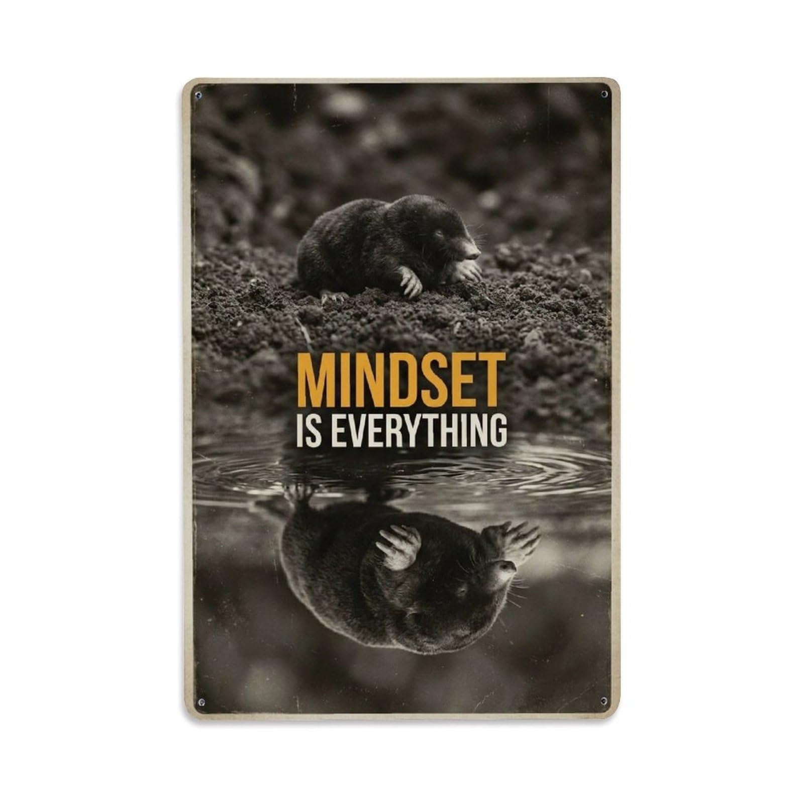 Olhnbad Style Mole Wildlife Mindset Is Everything Motivational Quote Metal Tin Sign