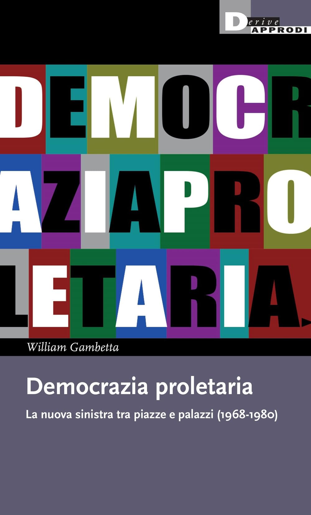 Democrazia Proletaria. La Nuova Sinistra Tra Piazze E Palazzi (1968-1980) - 4