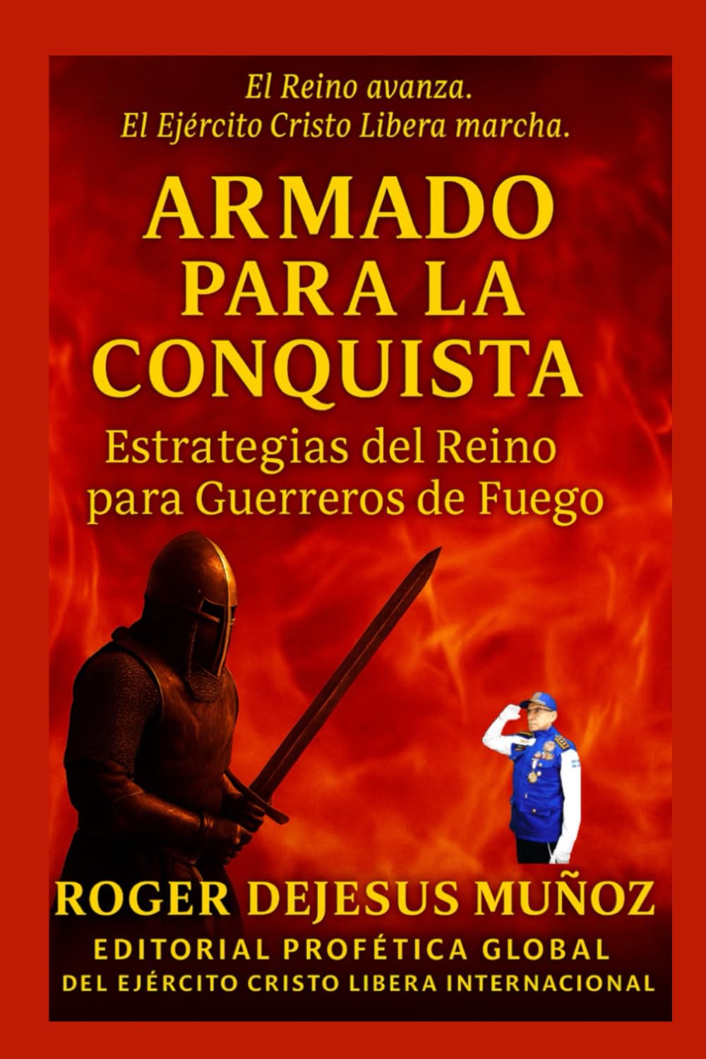ARMADO PARA LA CONQUISTA: ESTRATEGIA DEL REINO PARA GUERREROS DE FUEGO: 2 (GUERREROS DEL REINO - NIVEL AVANZADO)