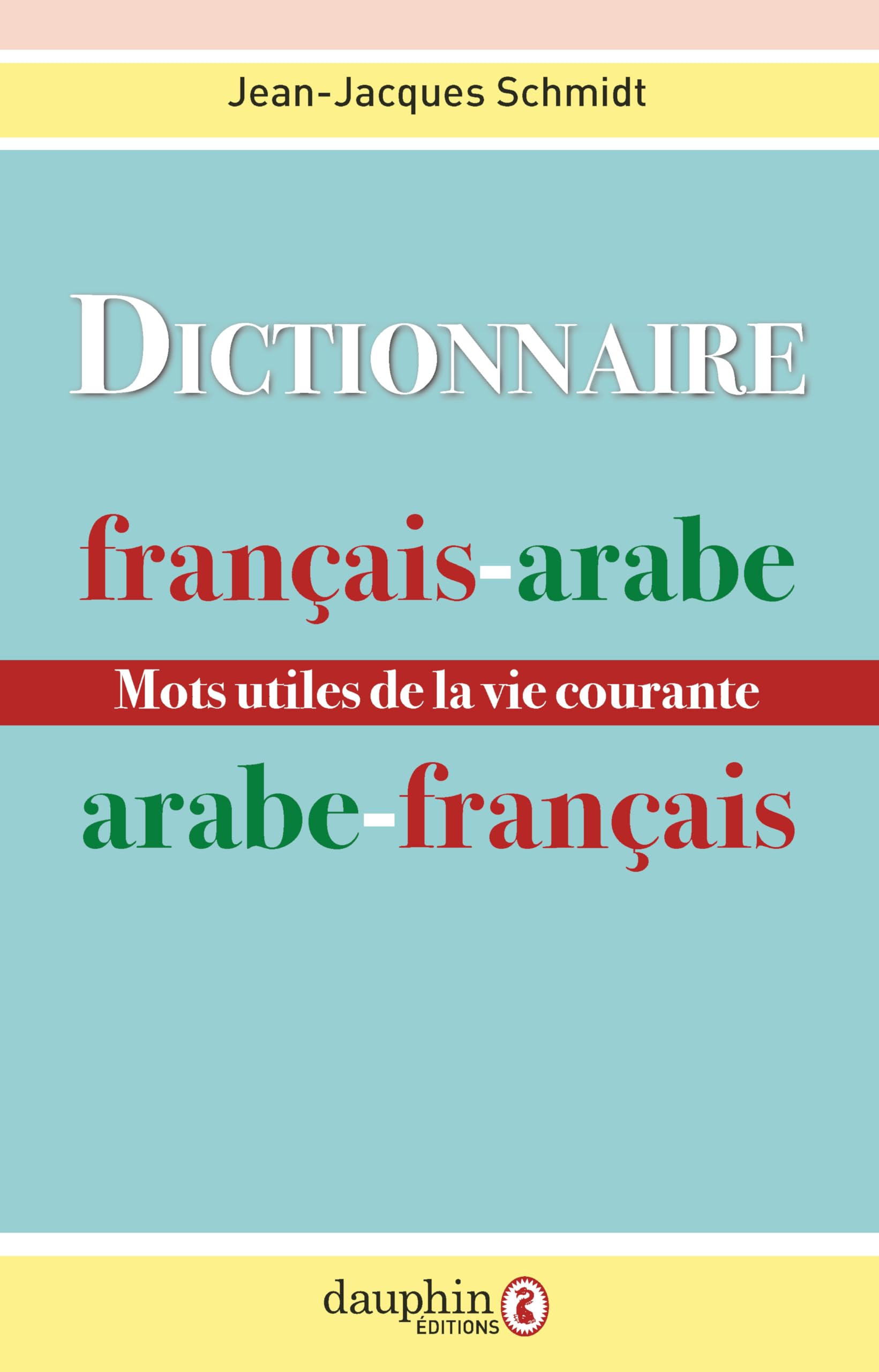 Dictionnaire français-arabe / arabe-français