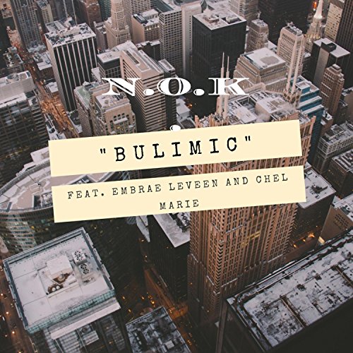 Bulimic (feat. Embrae Leveen & Chel Marie) [Explicit]