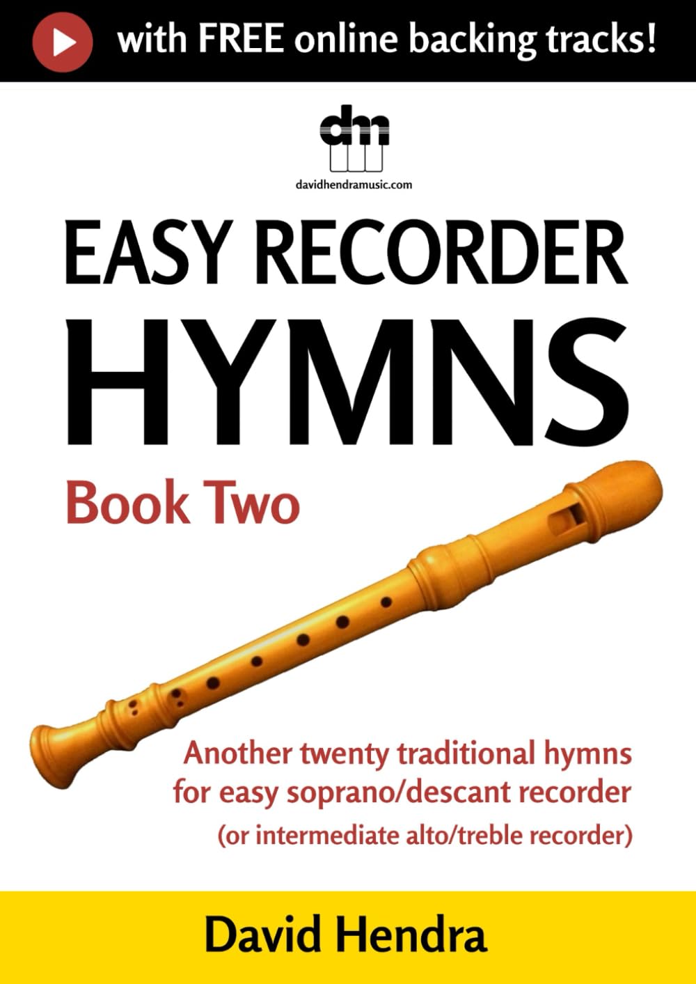 Easy Recorder Hymns - Book Two: Another twenty traditional hymns for easy recorder (Easy Recorder series)