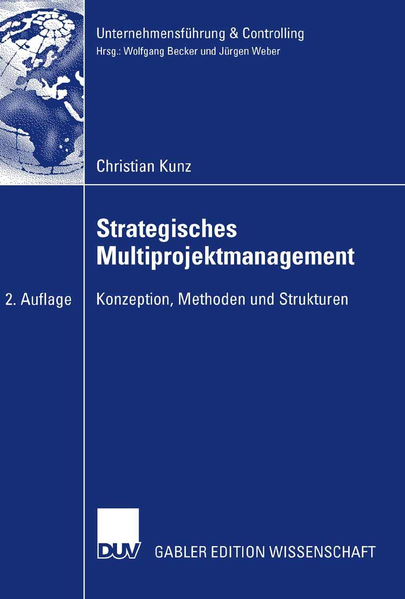 Strategisches Multiprojektmanagement: Konzeption, Methoden und Strukturen