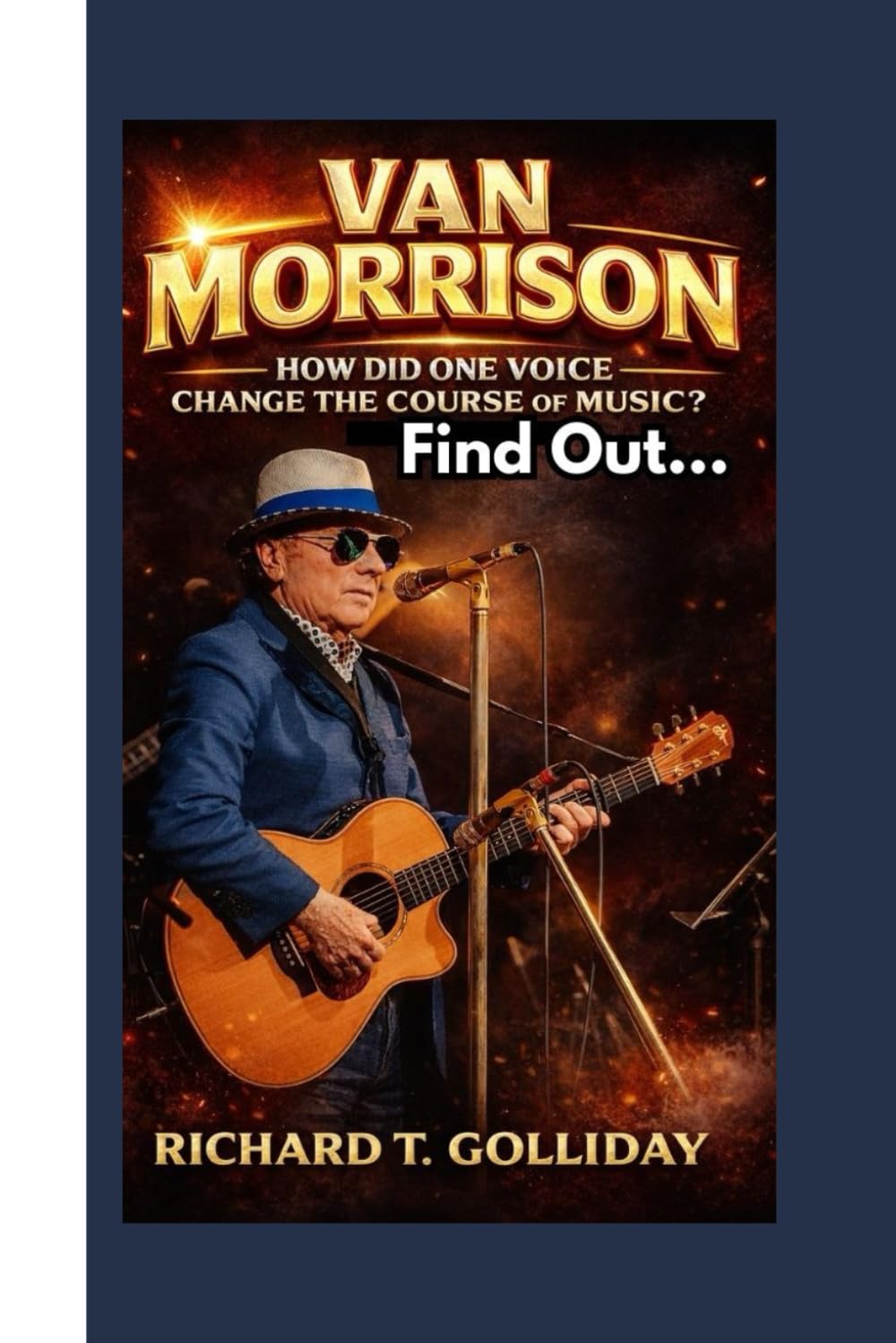 VAN MORRISON BIOGRAPHY: How Did One Voice Change the Course of Music? Find Out…