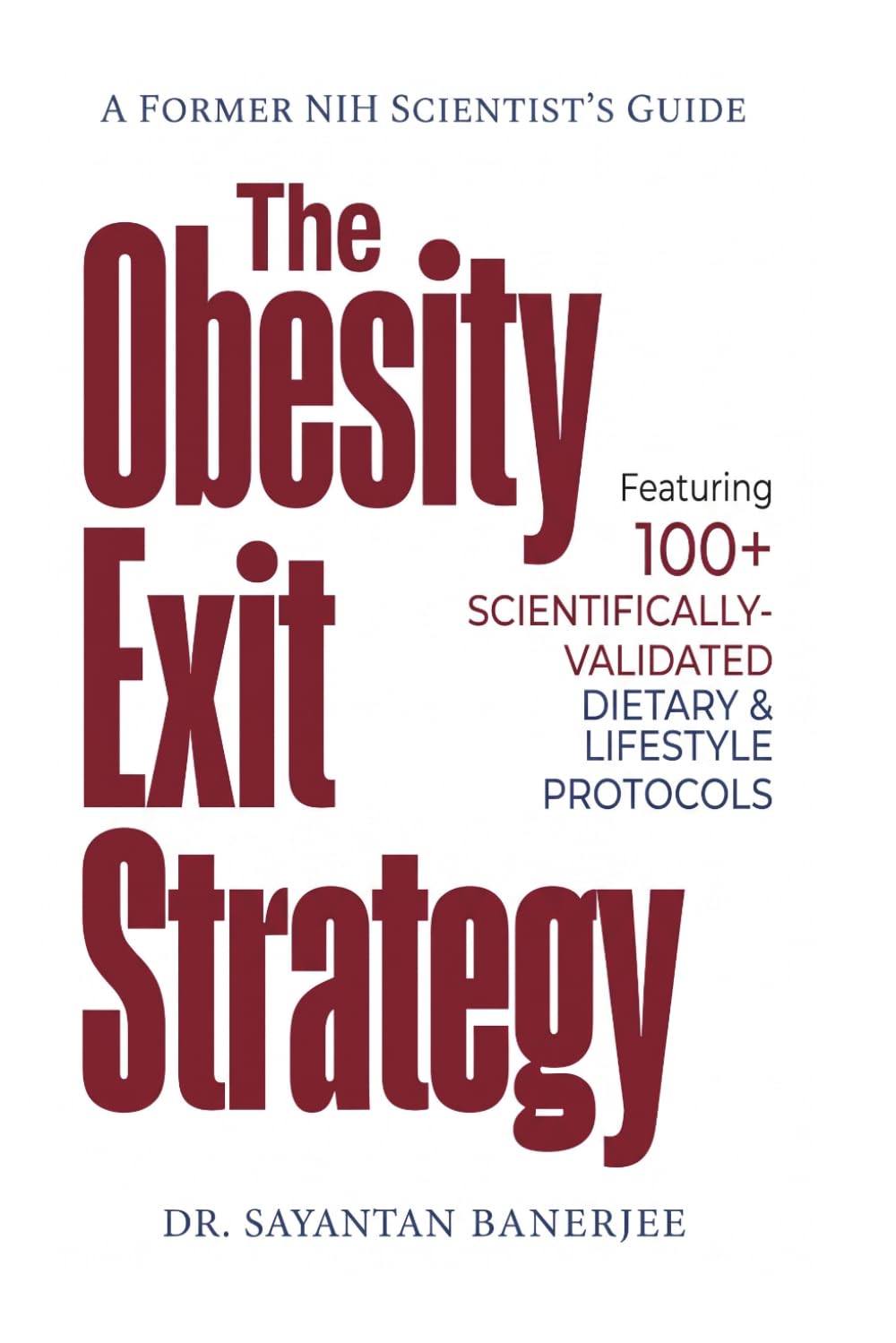 The Obesity Exit Strategy: How to Reverse Obesity Using Advanced Dietary, Fasting, Exercise and Lifestyle Strategies for a Natural Metabolic Reset (The Diabetes And Obesity remission Series)