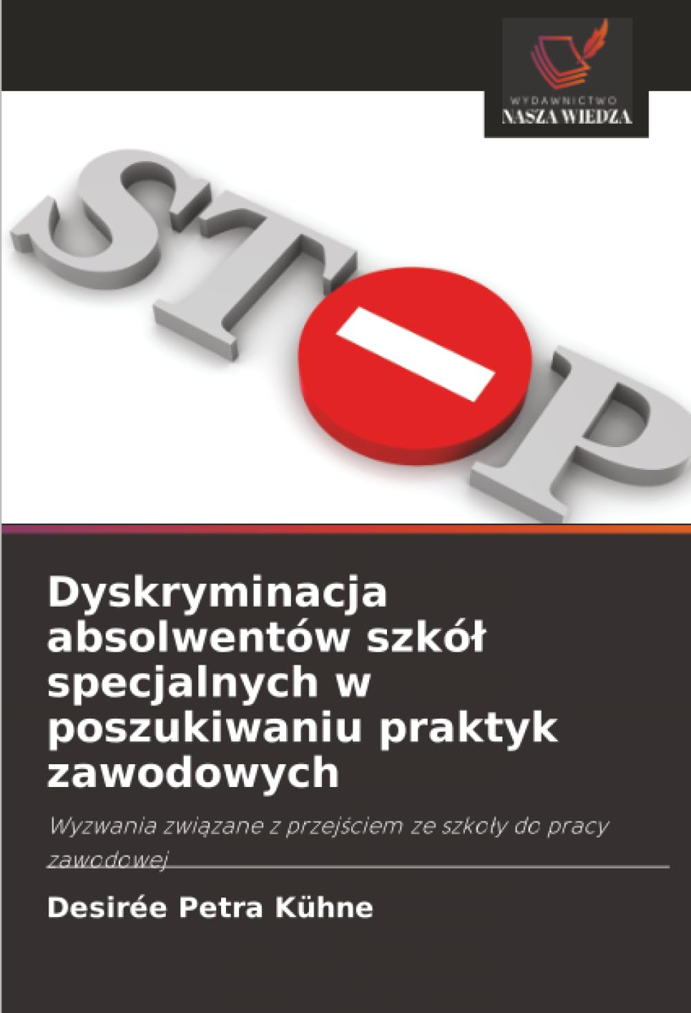 Dyskryminacja absolwentów szkół specjalnych w poszukiwaniu praktyk zawodowych: Wyzwania związane z przejściem ze szkoły do pracy zawodowej: Wyzwania zwi¿zane z przej¿ciem ze szko¿y do pracy zawodowej