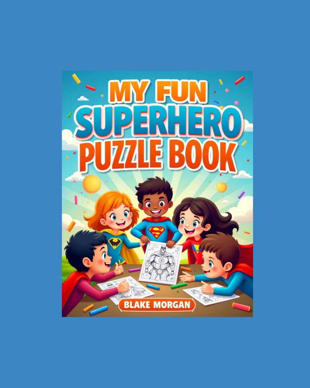 My Fun Superhero Puzzle Book