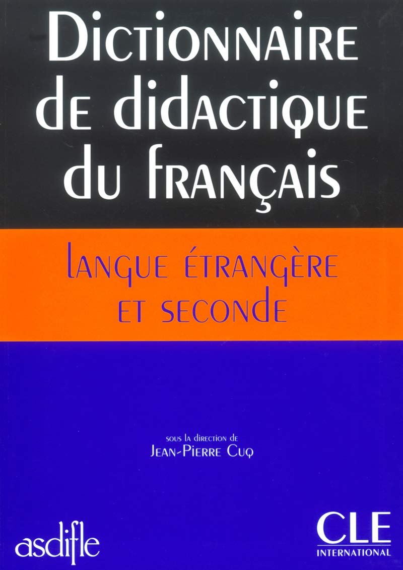 Dictionnaire didactique du francais langue etrangere et seconde