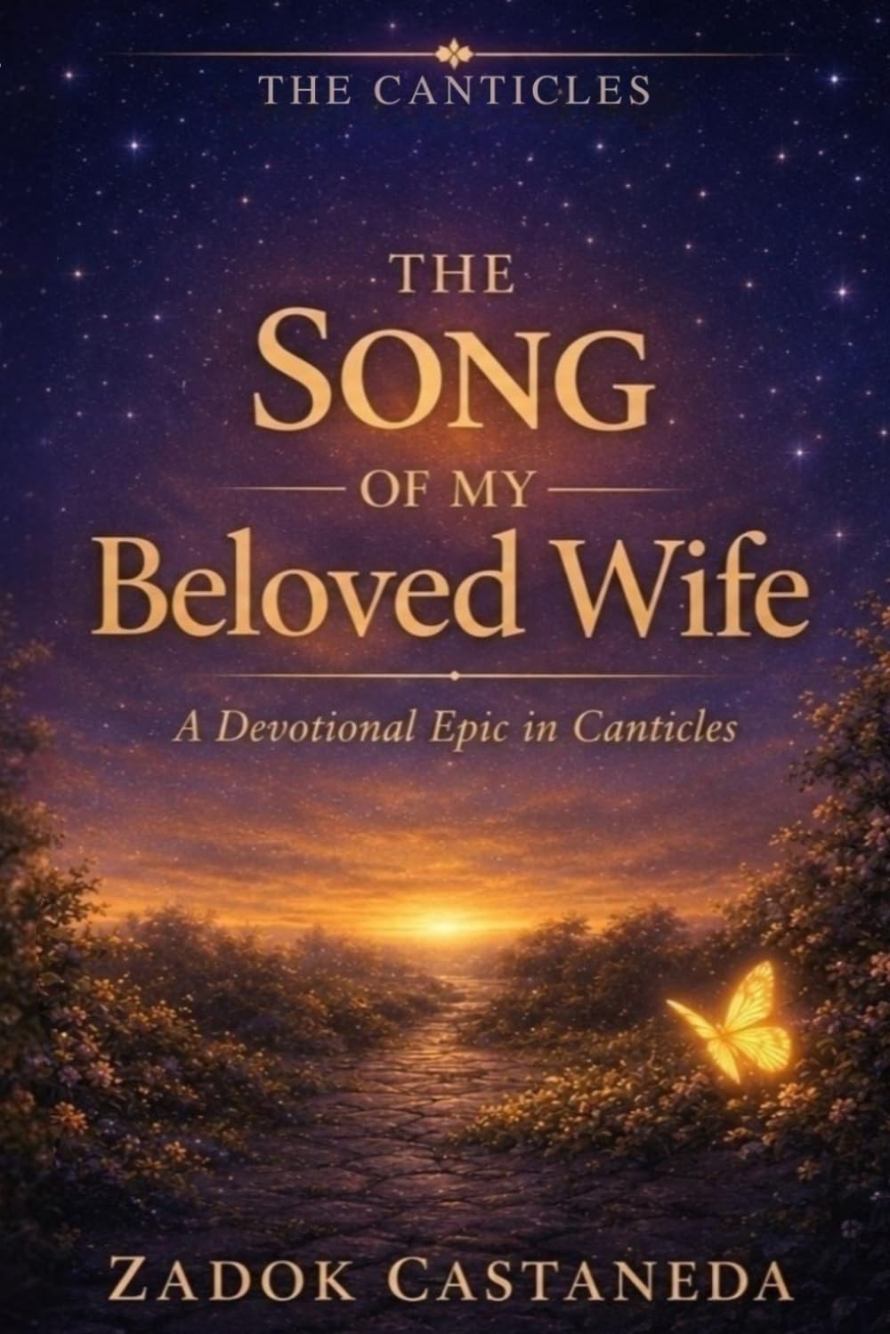 The Song of My Beloved Wife: A Devotional Epic in Canticles