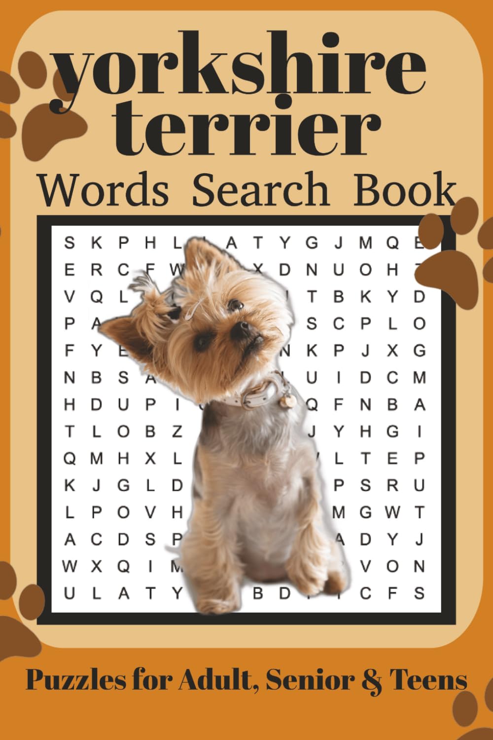 Yorkshire Terrier Word Search Book: Fun Word Search Puzzles for Yorkshire Terrier Lovers | Relaxing Brain Games for Adults & Seniors | 6x9 Inches | 110 Pages | 50+ Puzzles | Solutions Included