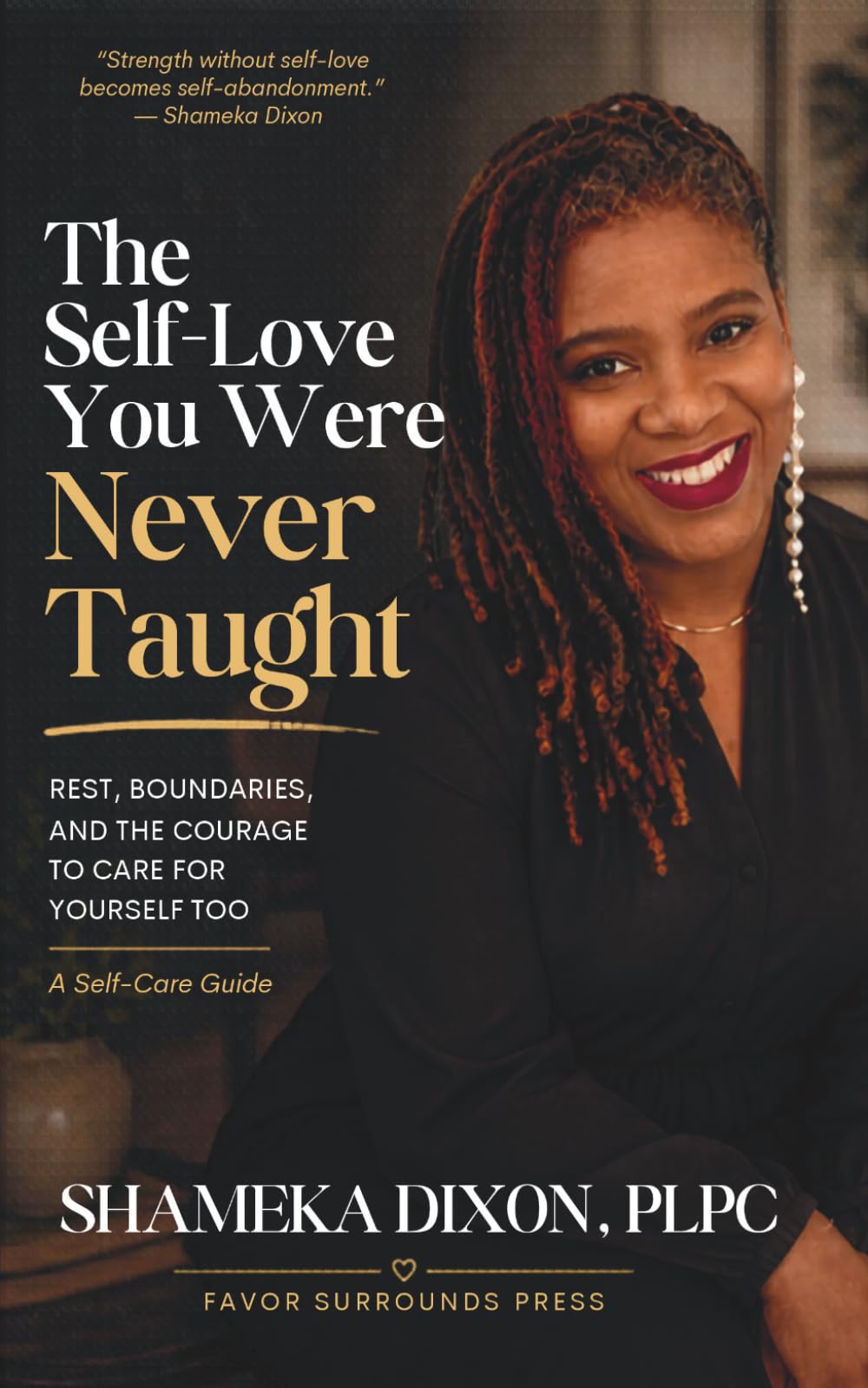 The Self-Love You Were Never Taught: Rest, Boundaries, and the Courage to Care for Yourself Too