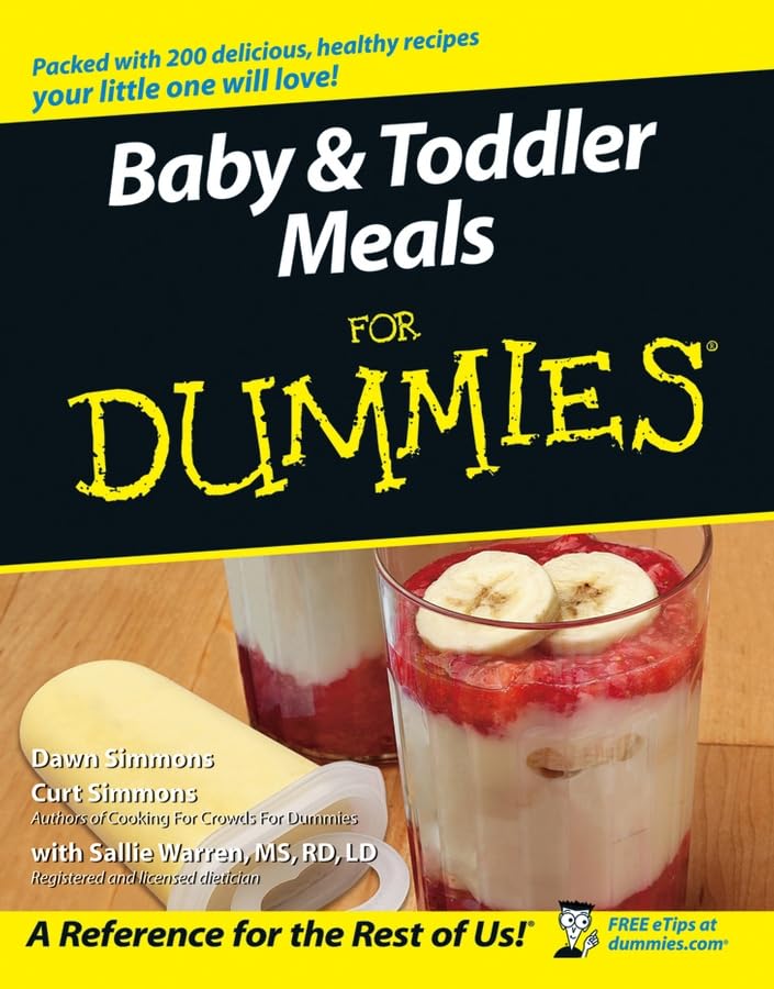 Baby & Toddler Meals for Dummies (For Dummies Series)