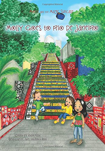 Molly and the Magic Suitcase: Molly Goes to Rio de Janeiro (Volume 10)