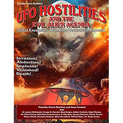 UFO Hostilities And The Evil Alien Agenda