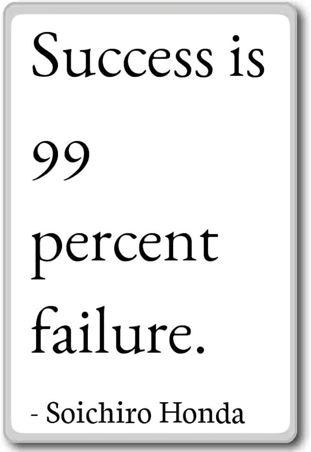 Amazon Com Success Is 99 Percent Failure Soichiro Honda Quotes Fridge Magnet White Kitchen Dining