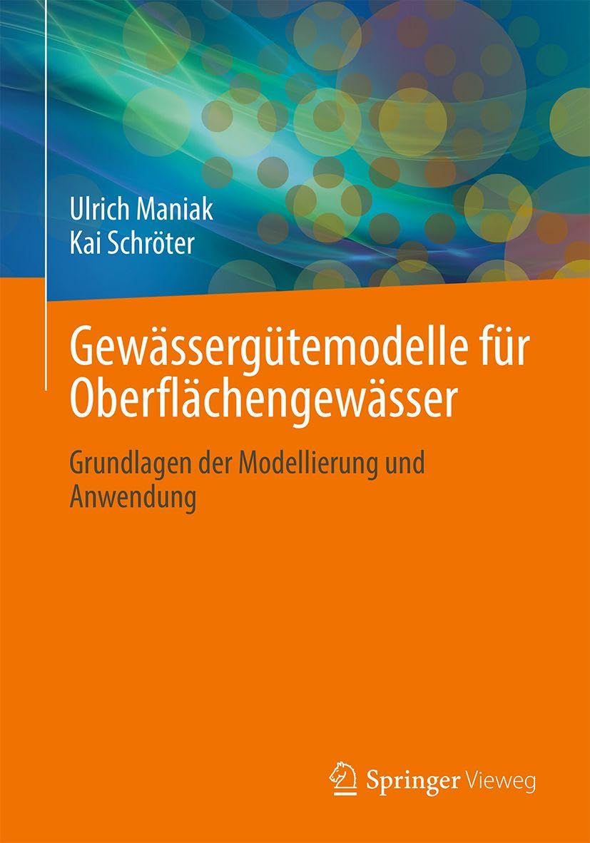 Gewässergütemodelle für Oberflächengewässer: Grundlagen der Modellierung und Anwendung