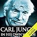 Carl Jung in His Own Words